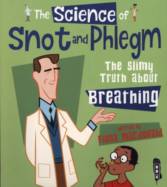 The Science of Snot and Phlegm