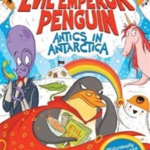 Evil Emperor Penguin: Antics in Antarctica