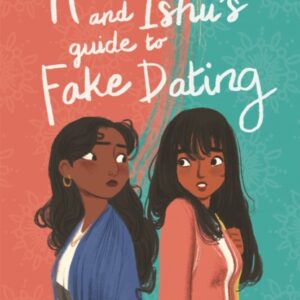 Hani and Ishu's Guide to Fake Dating