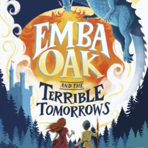 Emba Oak and the Terrible Tomorrows