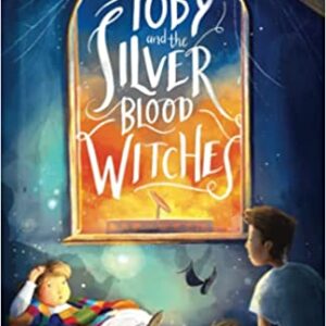 Toby and the Silver Blood Witches