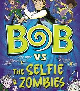 Bob vs the Selfie Zombies