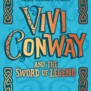 Vivi Conway and the Sword of Legend