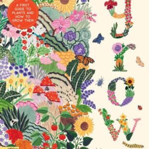 Grow : A first guide to plants and how to grow them