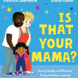 Is That Your Mama?