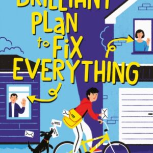 My Brilliant Plan to Fix Everything