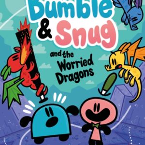Bumble & Snug and the Worried Dragons